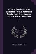 Military Reminiscences: Extracted From a Journal of Nearly Forty Years' Active Service in the East Indies: 2