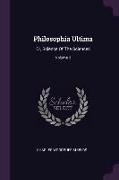 Philosophia Ultima: Or, Science Of The Sciences, Volume 2