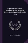 Reports of Decisions Rendered by the Supreme Court of the Hawaiian Islands, Volume 9