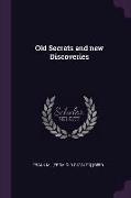 Old Secrets and new Discoveries