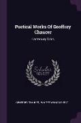 Poetical Works Of Geoffrey Chaucer: Canterbury Tales