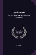 Spiritualism: Its Facts and Phases, With Illustrated Experiences