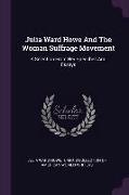 Julia Ward Howe and the Woman Suffrage Movement: A Selection from Her Speeches and Essays