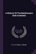 A History Of The Babylonians And Assyrians