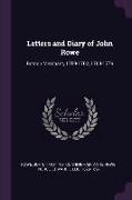 Letters and Diary of John Rowe: Boston Merchant, 1759-1762, 1764-1779