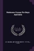 Robinson Crusoe For Boys And Girls