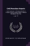 Civil Procedure Reports: Containing Cases Under the Code of Civil Procedure and the General Civil Practice of the State of New York, Volume 33