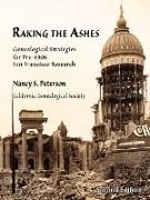 Raking the Ashes, Genealogical Strategies for Pre-1906 San Francisco Research, Second Edition