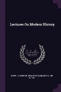 Lectures On Modern History