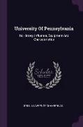 University of Pennsylvania: Its History, Influence, Equipment and Characteristics