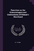 Exercises on the Grammalogues and Contractions of Pitman's Shorthand