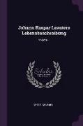 Johann Kaspar Lavaters Lebensbeschreibung, Volume 1