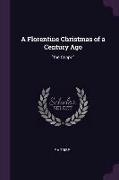A Florentine Christmas of a Century Ago: the Ceppo