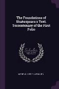 The Foundations of Shakespeare's Text. Tercentenary of the First Folio