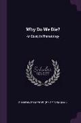 Why Do We Die?: An Essay In Thanatology