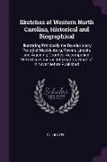 Sketches of Western North Carolina, Historical and Biographical: Illustrating Principally the Revolutionary Period of Mecklenburg, Rowan, Lincoln, and