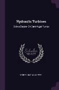 Hydraulic Turbines: With a Chapter on Centrifugal Pumps