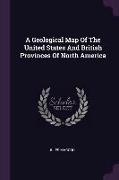 A Geological Map Of The United States And British Provinces Of North America