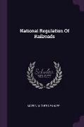 National Regulation Of Railroads
