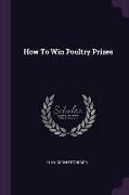 How To Win Poultry Prizes