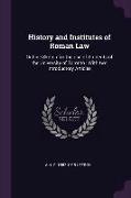 History and Institutes of Roman Law: Outline Sketch for the Use of Students of the University of Toronto: With Two Introductory Articles