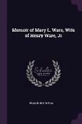 Memoir of Mary L. Ware, Wife of Henry Ware, Jr