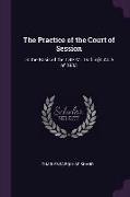 The Practice of the Court of Session: On the Basis of the Late Mr. Darling's Work of 1833