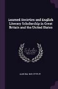 Learned Societies and English Literary Scholarship in Great Britain and the United States