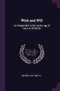 Wish and Will: An Introduction to the Psychology of Desire and Volition