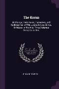 The Koran: Or, Essays, Sentiments, Characters, and Callimachies, of Tria Juncta in Uno, M.N.A. or Master of No Arts. Three Volume