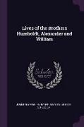 Lives of the Brothers Humboldt, Alexander and William