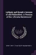 Lydgate and Burgh's Secrees of old Philisoffres. A Version of the 's Ecreta Secretorum'