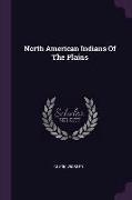 North American Indians Of The Plains