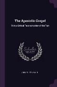 The Apostolic Gospel: With a Critical Reconstruction of the Text