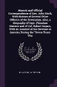 Memoir and Official Correspondence of Gen. John Stark, with Notices of Several Other Officers of the Revolution. Also, a Biography of Capt. Phinehas S