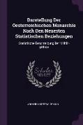 Darstellung Der Oesterreichischen Monarchie Nach Den Neuesten Statistischen Beziehungen: Statistische Beschreibung Der Militär-gränze