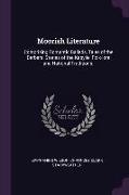 Moorish Literature: Comprising Romantic Ballads, Tales of the Berbers, Stories of the Kabylie, Folk-lore and National Traditions