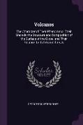 Volcanos: The Character of Their Phenomena, Their Share in the Structure and Composition of the Surface of the Globe, and Their