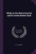 Walks in the Black Country and Its Green Border-Land