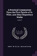 A Practical Commentary Upon the First Epistle of St. Peter, and Other Expository Works, Volume 2