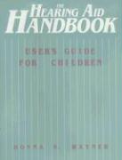 The Hearing Aid Handbook (User's Guide for Children)