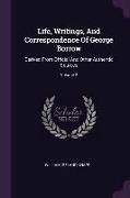 Life, Writings, And Correspondence Of George Borrow: Derived From Official And Other Authentic Sources, Volume 2