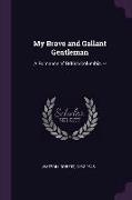 My Brave and Gallant Gentleman: A Romance of British Columbia. --
