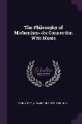 The Philosophy of Modernism--its Connection With Music