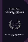 Poetical Works: Containing Creation, a Philosophical Poem in Seven Books, to Which is Prefixed the Life of the Author