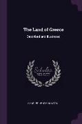 The Land of Greece: Described and Illustrated