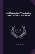 An Elementary Treatise on the Calculus of Variations
