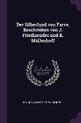 Der Silberfund Von Farve, Beschrieben Von J. Friedlaender Und K. Müllenhoff