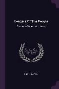 Leaders Of The People: Studies In Democratic History