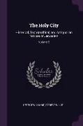 The Holy City: Historical, Topographical, and Antiquarian Notices of Jerusalem, Volume 2